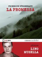 La promessa letto da Lino Musella. Audiolibro. CD Audio formato MP3 di Friedrich Dürrenmatt edito da Emons Edizioni