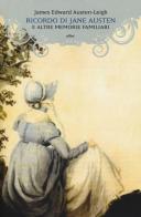 Ricordo di Jane Austen e altre memorie familiari di James Edward Austen-Leigh edito da Elliot