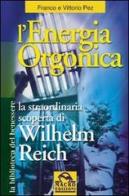 Energia orgonica di W. Reich edito da Macro Edizioni