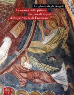 La gloria degli Angeli. I restauri delle pitture medievali rupestri della provincia di Frosinone edito da Campisano Editore