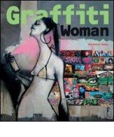 Graffiti woman di Nicholas Ganz edito da L'Ippocampo