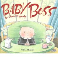Baby Boss. La storia originale. Ediz. a colori di Marla Frazee edito da Fabbri