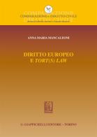 Diritto europeo e «tort(s) law» di Anna MARIA Mancaleoni edito da Giappichelli