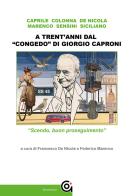 A trent'anni dal «congedo» di Giorgio Caproni. «Scendo, buon proseguimento» edito da Gammarò Edizioni