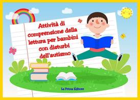 Attività di comprensione della lettura per bambini con disturbi dell'autismo edito da Youcanprint