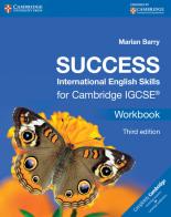 Success international english skills for IGCSE. Workbook. Per le Scuole superiori. Con espansione online di Marian Barry edito da Cambridge University Press