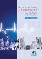 Técnica de identificación de arritmias cardiacas en perros y gatos di Enrique Ynaraja Ramírez edito da SERVET