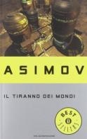 Il tiranno dei mondi di Isaac Asimov edito da Mondadori