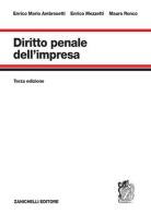 Diritto penale dell'impresa di Enrico M. Ambrosetti, Enrico Mezzetti, Alberto Ronco edito da Zanichelli