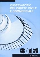 Osservatorio del diritto civile e commerciale (2015) vol.2 edito da Il Mulino
