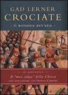 Crociate. Il millennio dell'odio di Gad Lerner edito da Rizzoli