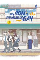 My son is probably gay vol.3 di Okura edito da Star Comics