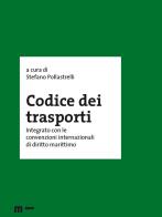 Codice dei trasporti integrato con le convenzioni internazionali di diritto marittimo edito da eum