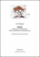 Mixité. Strategie di composizione nella realtà francese contemporanea di Carlo Maggini edito da Nuova Cultura