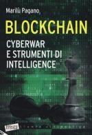 Blockchain. Cyberwar e strumenti di intelligence di Marilù Pagano edito da Stampa Alternativa