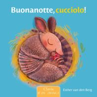Buonanotte, cucciolo! Ediz. a colori di Esther Van Den Berg edito da Clavis