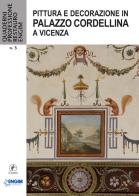 Pittura e decorazione in Palazzo Cordellina a Vicenza edito da Il Prato