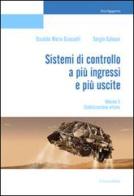 Sistemi di controllo a più ingressi e più uscite vol.3 di Osvaldo Maria Grasselli, Sergio Galeani edito da Universitalia