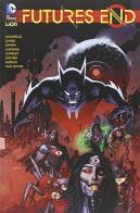 Futures End vol.1 di Brian Azzarello edito da Lion