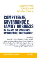 Competenze, governance e family business. Un dialogo fra accademici, imprenditrici e professionisti di Sofia Brunelli, Rafaela Gjergji, Salvatore Sciascia edito da Guerini Next