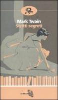 Scritti segreti di Mark Twain edito da Robin