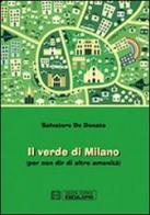 Il verde di Milano (per non dir di altre amenità) di Salvatore De Donato edito da Esculapio