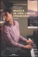 Musica in una lingua straniera di Andrew Crumey edito da Ponte alle Grazie