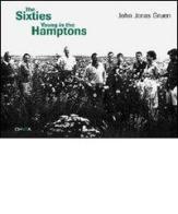 The sixties young in the Hamptons di John J. Gruen edito da Charta