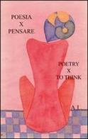 Poesia X pensare di Lina Anoardi edito da Editrice Veneta