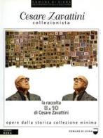 Cesare Zavattini. Collezionista di Giulio Bargellini, Giorgio Di Genova, Edoardo Brandani edito da Bora
