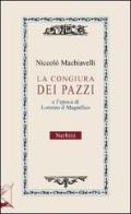 La congiura dei pazzi e l'età di Lorenzo il Magnifico di Niccolò Machiavelli edito da Nerbini