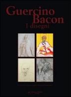 Guercino, Bacon. I disegni edito da Maretti Editore