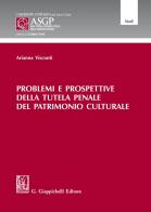 Problemi e prospettive della tutela penale del patrimonio culturale di Arianna Visconti edito da Giappichelli
