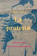 La protesta di Filippo Carini edito da ilmiolibro self publishing