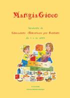 MangiaGioco. Quaderno di educazione alimentare per bambini da 6 a 10 anni. di Roberta Graziano edito da Youcanprint