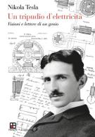 Un tripudio d'elettricità di Nikola Tesla edito da Piano B