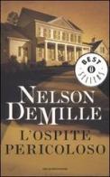 L' ospite pericoloso di Nelson DeMille edito da Mondadori