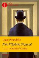 Il fu Mattia Pascal di Luigi Pirandello edito da Mondadori