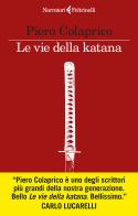 Le vie della katana di Piero Colaprico edito da Feltrinelli