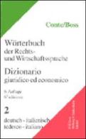 Dizionario giuridico ed economico-Worterbuch der Rechts-und Wirtschaftssprache vol.2 di Giuseppe Conte, Hans Boss edito da Giuffrè