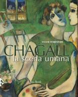 Chagall. La scena umana. Ediz. a colori di Sylvie Forestier edito da Jaca Book