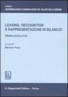 Leasing: «recognition» e rappresentazione in bilancio. Profili evolutivi edito da Giappichelli