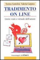 Tradimento on line. Limite reale e virtuale dell'amore di Tonino Cantelmi, Valeria Carpino edito da Franco Angeli