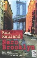 Nero Brooklyn di Rob Reuland edito da TEA