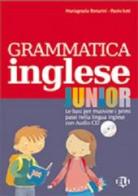 Grammatica inglese junior. Per la Scuola elementare. Con File audio per il download di Mariagrazia Bertarini, Paolo Iotti edito da ELI
