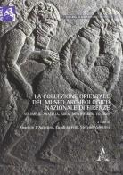 La collezione orientale del Museo archeologico di Firenze vol.2 edito da Aracne