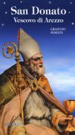 San Donato. Vescovo di Arezzo. Ediz. illustrata di Graziano Pesenti edito da Velar