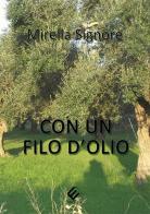 Con un filo d'olio di Mirella Signore edito da Milella