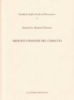 Medioevo francese nel «Corbaccio» di Simonetta Mazzoni Peruzzi edito da Le Lettere