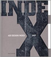 ADI design index 2007. Ediz. italiana e inglese edito da Compositori